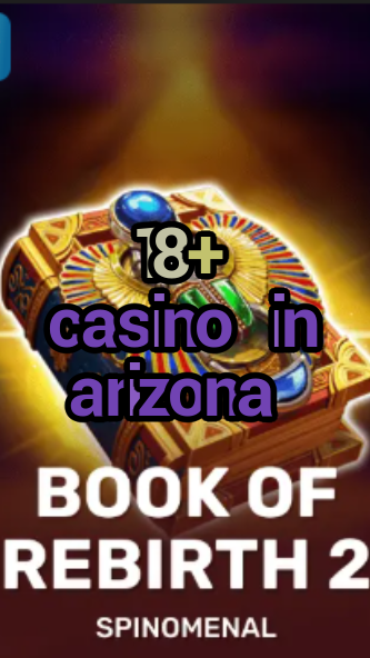18+ casino in arizona-trdjkmsxjksdss.com